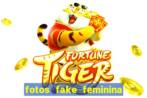 fotos fake feminina no espelho